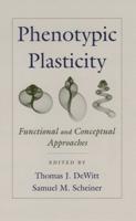 Phenotypic Plasticity: Functional and Conceptual Approaches
