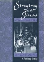 Singing to the Jinas: Jain Laywomen, Mandal Singing, and the Negotiations of Jain Devotion