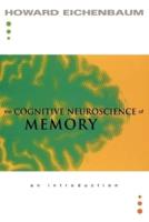 The Cognitive Neuroscience of Memory