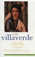 Cecilia Valdés or El Angel Hill / Cirilo Villaverde ; Translated from the Spanish by Helen Lane ; Edited With an Introduction and Notes by Sibylle Fischer