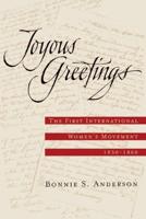 Joyous Greetings: The First International Women's Movement, 1830-1860