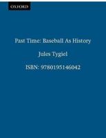 Past Time: Baseball as History