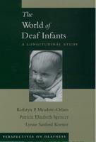 The World of Deaf Infants: A Longitudinal Study