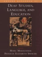 Oxford Handbook of Deaf Studies, Language and Education