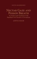 Nectar Gaze and Poison Breath: An Analysis and Translation of the Rajasthani Oral Narrative of Devn-AR-Aya.N