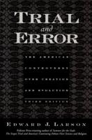Trial and Error: The American Controversy Over Creation and Evolution, 3rd edition