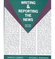 Writing and Reporting the News