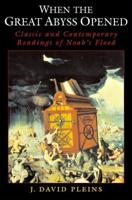When the Great Abyss Opened: Classic & Contemporary Readings of Noah's Flood