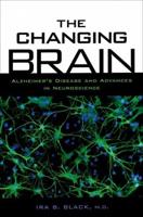 The Changing Brain: Alzheimer's Disease and Advances in Neuroscience