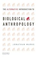 The Alternative Introduction to Biological Anthropology