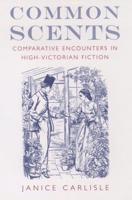 Common Scents: Comparative Encounters in High-Victorian Fiction
