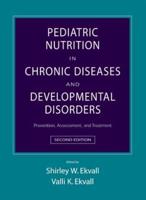 Pediatric Nutrition in Chronic Diseases and Developmental Disorders