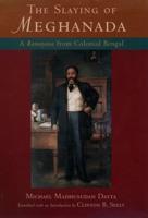 The Slaying of Meghanada: A Ramayana from Colonial Bengal
