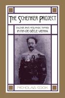 The Schenker Project: Culture, Race, and Music Theory in Fin-de-Siecle Vienna