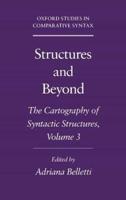 Structures and Beyond: The Cartography of Syntactic Structures, Volume 3