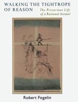 Walking the Tightrope of Reason: The Precarious Life of a Rational Animal