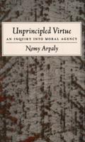 Unprincipled Virtue: An Inquiry Into Moral Agency