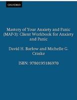 Mastery of Your Anxiety and Panic (MAP-3): Client Workbook for Anxiety and Panic