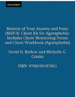 Mastery of Your Anxiety and Panic (MAP-3): Client Kit for Agoraphobia (Includes Client Monitoring Forms and Client Workbook for Agoraphobia)