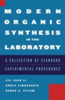 Modern Organic Synthesis in the Laboratory: A Collection of Standard Experimental Procedures
