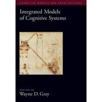 Integrated Models of Cognition Systems