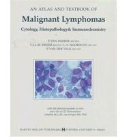 An Atlas and Textbook of Malignant Lymphomas