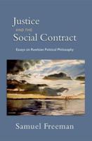 Justice and the Social Contract: Essays on Rawlsian Political Philosophy