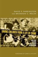 Saving Children from a Life of Crime: Early Risk Factors and Effective Interventions