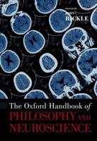 Oxford Handbook of Philosophy and Neuroscience