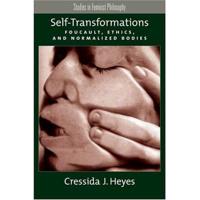 Self-Transformations: Foucault, Ethics, and Normalized Bodies