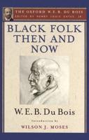 Black Folk Then and Now - An Essay in the History and Sociology of the Negro Race Volume 7