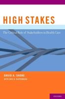 High Stakes: The Critical Role of Stakeholders in Health Care