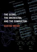 The Score, the Orchestra, and the Conductor