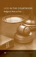 God in the Courtroom: Religion's Role at Trial