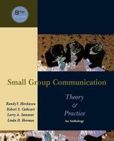 Small Group Communication: Theory & Practice