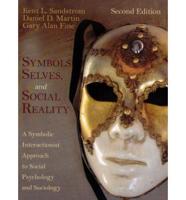 Symbols, Selves, and Social Reality: A Symbolic Interactionist Approach to Social Psychology and Sociology