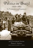 Politics in Brazil 1930-1964: An Experiment in Democracy