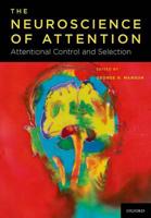 The Neuroscience of Attention