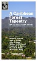 Caribbean Forest Tapestry: The Multidimensional Nature of Disturbance and Response