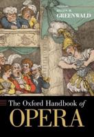 The Oxford Handbook of Opera