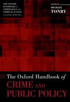 The Oxford Handbook of Crime and Public Policy