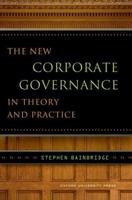 The New Corporate Governance in Theory and Practice