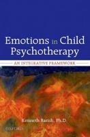Emotions in Child Psychotherapy: An Integrative Framework