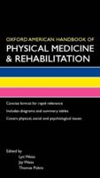 Oxford American Handbook of Physical Medicine and Rehabilitation