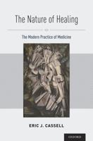 Nature of Healing: The Modern Practice of Medicine