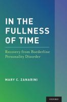 In the Fullness of Time: Recovery from Borderline Personality Disorder