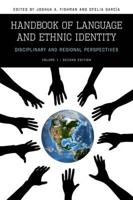 Handbook of Language & Ethnic Identity, Volume I: Disciplinary & Regional Perspectives