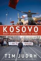Kosovo: What Everyone Needs to Know(r)