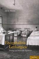 Encephalitis Lethargica: During and After the Epidemic