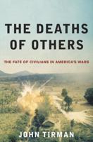 Deaths of Others: The Fate of Civilians in America's Wars